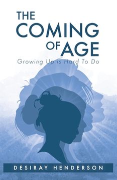 portada The Coming of Age: Growing Up is Hard To Do (en Inglés)