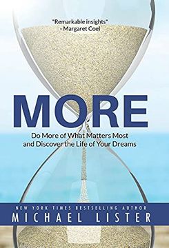 portada More: Do More of What Matters Most and Discover the Life of Your Dreams (en Inglés)