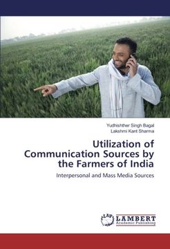 portada Utilization of Communication Sources by the Farmers of India: Interpersonal and Mass Media Sources