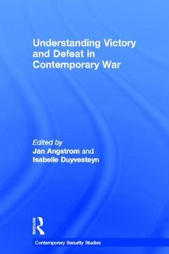 portada understanding victory and defeat in contemporary war (en Inglés)