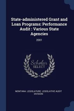 portada State-administered Grant and Loan Programs: Performance Audit: Various State Agencies: 2001