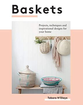 portada Baskets: Projects, Techniques and Inspirational Designs for you and Your Home (en Inglés)