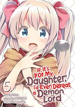 portada If It's for My Daughter, I'd Even Defeat a Demon Lord (Manga) Vol. 5 (in English)