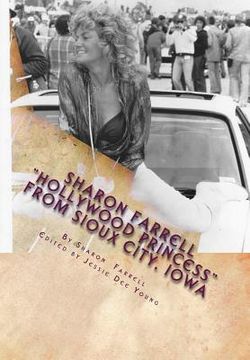 portada Sharon Farrell "Hollywood Princess" From Sioux City, Iowa: The "Bad Girl's" Story! (en Inglés)