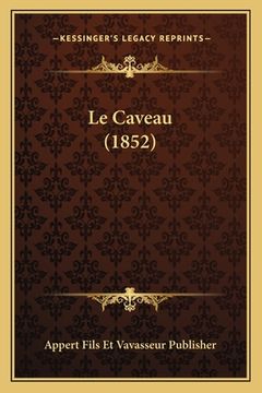 portada Le Caveau (1852) (en Francés)