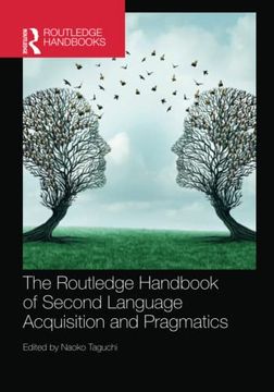 portada The Routledge Handbook of Second Language Acquisition and Pragmatics (The Routledge Handbooks in Second Language Acquisition) (en Inglés)