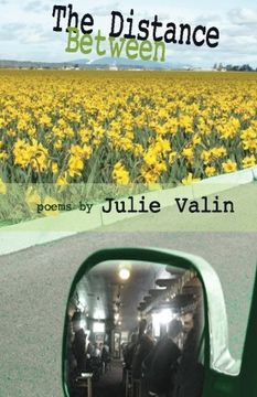portada The Distance Between: poems by Julie Valin