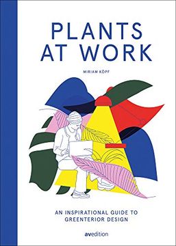 portada Plants at Work: An Inspirational Guide to Greenterior Design (in English)