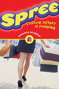 portada Spree: A Cultural History of Shopping (en Inglés)