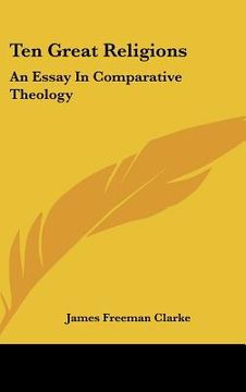 portada ten great religions: an essay in comparative theology (en Inglés)