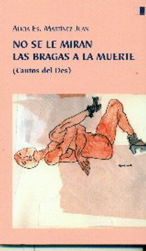 portada No Se Le Miran Las Bragas A La Muerte (in Spanish)