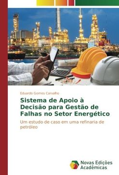 portada Sistema de Apoio à Decisão para Gestão de Falhas no Setor Energético: Um estudo de caso em uma refinaria de petróleo