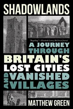 portada Shadowlands: A Journey Through Britain's Lost Cities and Vanished Villages (in English)