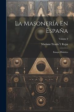 portada La Masonería en España: Ensayo Histórico; Volume 2