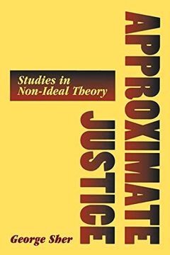 portada Approximate Justice: Studies in Social, Political, and Legal Philosophy: Studies in Non-Ideal Theory 