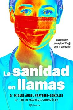portada La Sanidad en Llamas: Un Internista y un Epidemiólogo Ante la Pandemia (no Ficción) (in Spanish)