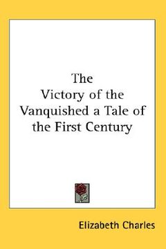 portada the victory of the vanquished a tale of the first century