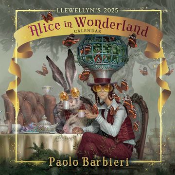 portada Llewellyn's 2025 Alice in Wonderland Calendar (Llewellyn's 2025 Calendars, Almanacs & Datebooks, 19) (en Inglés)