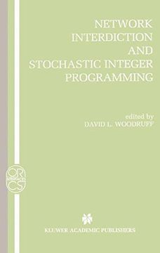 portada Network Interdiction and Stochastic Integer Programming (Operations Research/Computer Science Interfaces Series)