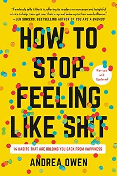 portada How to Stop Feeling Like Sh*T: 14 Habits That are Holding you Back From Happiness (en Inglés)