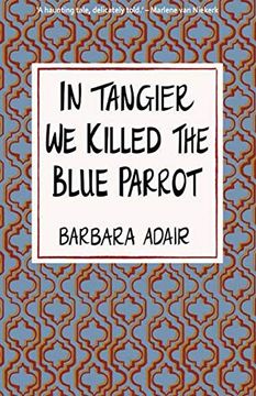 portada In Tangier we Killed the Blue Parrot (in English)