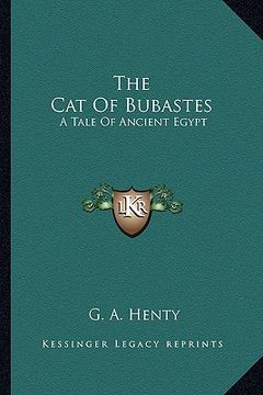 portada the cat of bubastes: a tale of ancient egypt (en Inglés)