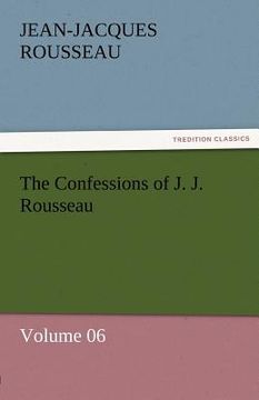 portada the confessions of j. j. rousseau - volume 06
