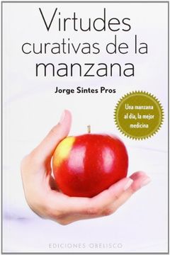 portada Virtudes Curativas de la Manzana = Healing Properties of Apple (in Spanish)