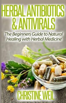 portada Herbal Antibiotics & Antivirals: Natural Healing with Herbal Medicine (en Inglés)