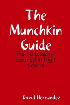 portada The Munchkin Guide: The 16 Lessons I Learned In High School (in English)