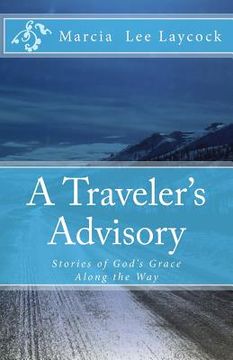 portada A Traveler's Advisory: Stories of God's Grace Along the Way (en Inglés)