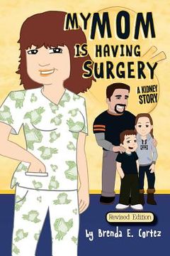 portada My Mom is Having Surgery: A Kidney Story (en Inglés)