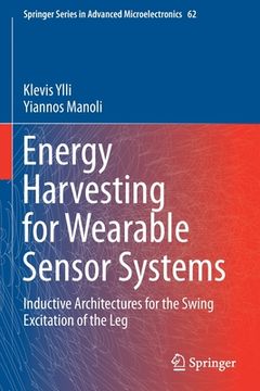 portada Energy Harvesting for Wearable Sensor Systems: Inductive Architectures for the Swing Excitation of the Leg
