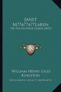 portada janet macentsa -a centslaren: or the faithful nurse (1872) (en Inglés)