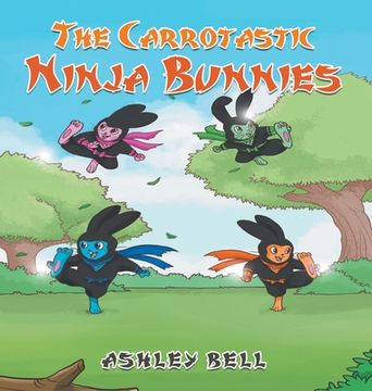 portada The Carrotastic Ninja Bunnies (en Inglés)
