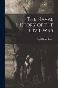 portada The Naval History of the Civil War (en Inglés)
