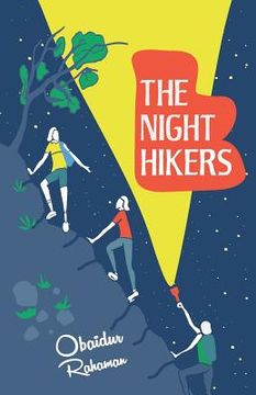 portada The Night Hikers: A True Story of Three Boys' Adventure, Survival and Friendship (en Inglés)