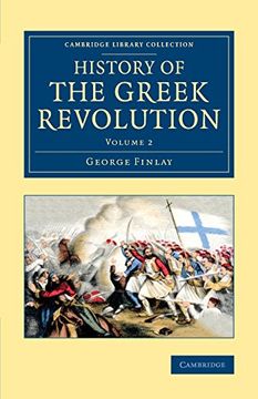 portada History of the Greek Revolution: Volume 2 (Cambridge Library Collection - European History) (en Inglés)