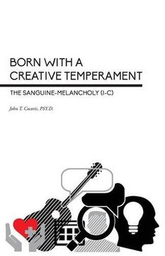 portada Born With a Creative Temperament: The Sanguine-Melancholy (I-C) (en Inglés)