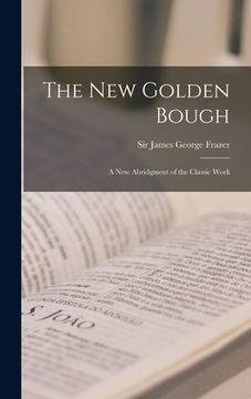 portada The New Golden Bough: a New Abridgment of the Classic Work