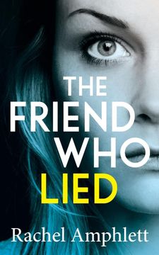 portada The Friend who Lied: A Gripping Psychological Thriller (en Inglés)
