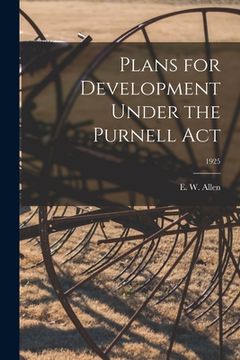 portada Plans for Development Under the Purnell Act; 1925 (en Inglés)