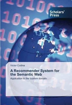 portada A Recommender System for the Semantic Web: Application in the tourism domain