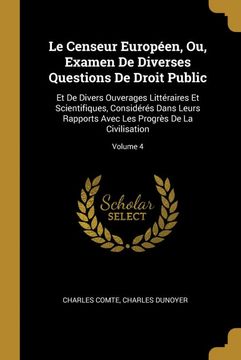 portada Le Censeur Europen, ou, Examen de Diverses Questions de Droit Public (en Francés)