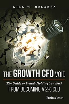 portada The Growth cfo Void: The Guide to What'S Holding you Back From Becoming a 2% ceo (en Inglés)