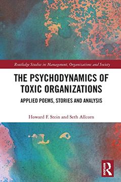 portada The Psychodynamics of Toxic Organizations (Routledge Studies in Management, Organizations and Society) (en Inglés)