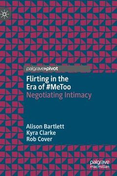 portada Flirting in the Era of #Metoo: Negotiating Intimacy (en Inglés)