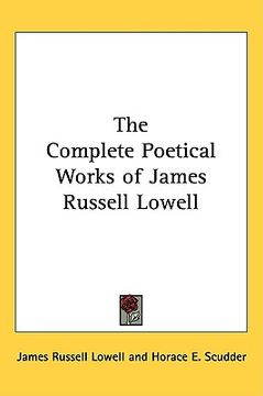 portada the complete poetical works of james russell lowell (en Inglés)