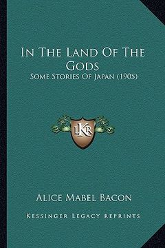 portada in the land of the gods in the land of the gods: some stories of japan (1905) (in English)