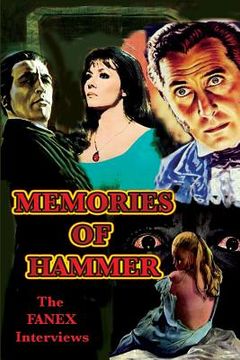 portada Memories of Hammer: The Fanex Interviews (en Inglés)